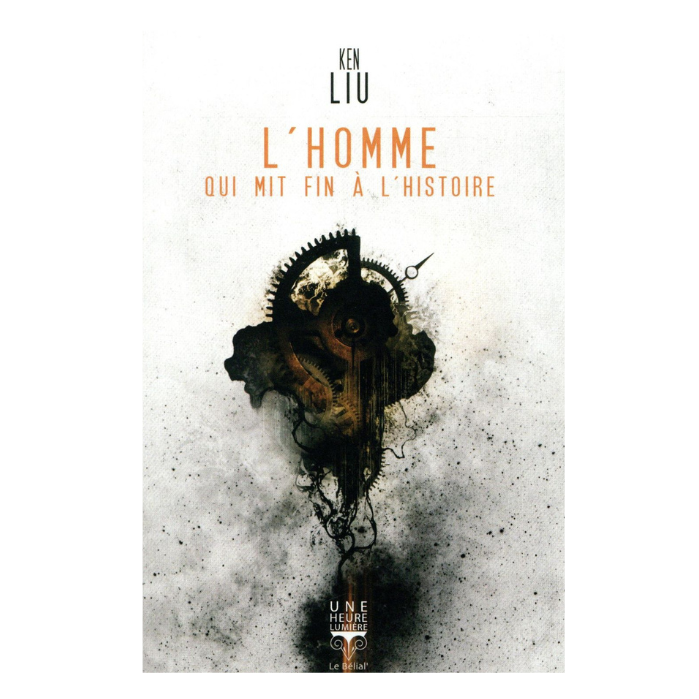 roman de science-fiction l'homme qui mit fin à l'histoire ken liu